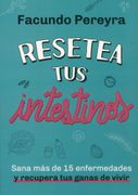 Resetea tus Intestinos