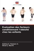 Évaluation des facteurs conditionnant l'obésité chez les enfants (en Francés)