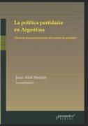 La política partidaria en Argentina: ¿hacia la desnacionalización del sistema de partidos?
