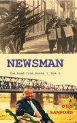 Newsman: The Road from Route 2 Box 9 (en Inglés)