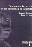 Suponiendo la cicatriz como posibilidad de la herida (Candela)