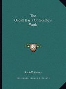 the occult basis of goethe's work (en Inglés)