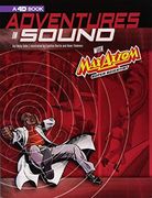 Adventures in Sound With max Axiom Super Scientist: 4d an Augmented Reading Science Experience (Graphic Science 4d) (en Inglés)