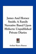 james and horace smith: a family narrative based upon hitherto unpublished private diaries (en Inglés)