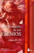 El Evangelio de los Esenios: Libros iii y  iv