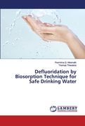 Defluoridation by Biosorption Technique for Safe Drinking Water