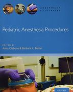Pediatric Anesthesia Procedures (Anesthesia Illustrated) (en Inglés)