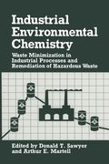 Industrial Environmental Chemistry: Waste Minimization in Industrial Processes and Remediation of Hazardous Waste