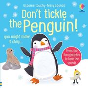 Don't Tickle the Penguin! (Don't Tickle Touchy Feely Sound Books) (en Inglés)