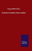 A Series of Letters From London (en Inglés)