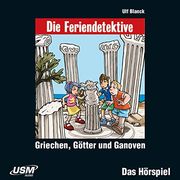 Die Feriendetektive: Griechen, Götter und Ganoven (Audio-Cd): Ulf Blancks Erfolgreiche Urlaubs-Krimi-Reihe als Hörspiel für Kinder ab 7 Jahren