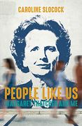 People Like us: Margaret Thatcher and me (en Inglés)