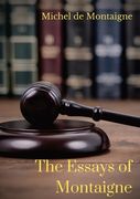 The Essays of Montaigne (en Inglés)