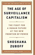 The age of Surveillance Capitalism: The Fight for a Human Future at the new Frontier of Power (en Inglés)