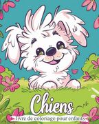 Chiens - Livre de coloriage pour enfants: Activité de relaxation et de soulagement du stress (en Francés)