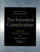 The Founders' Constitution, Volume 5: Amendments I-Xii (en Inglés)