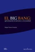 el big bang: aproximación al universo y ala sociedad (in Spanish)