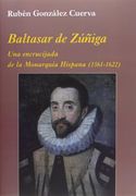 Baltasar De Zúñiga (La Corte en Europa) (in Spanish)
