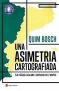 Una Asimetria Castografiada: Els Països Catalans i Espanya en 27 Mapes: 125 (el fil D'Ariadna) (en Catalán)