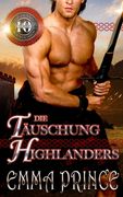 Die Täuschung des Highlanders (Highland Bodyguards, Buch 10) (en Alemán)
