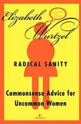 Radical Sanity: Commonsense Advice for Uncommon Women (en Inglés)