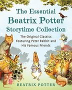 The Essential Beatrix Potter Storytime Collection: The Original Classics Featuring Peter Rabbit and His Famous Friends (en Inglés)