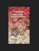 La Inquisición. Viejos Temas, Nuevas Lecturas.