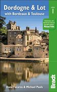 Dordogne & Lot: With Bordeaux and Toulouse 