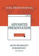 Advanced Presentation with Microsoft PowerPoint: ICDL Professional (en Inglés)