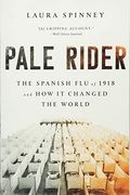 Pale Rider: The Spanish flu of 1918 and how it Changed the World (en Inglés)