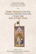 Lancelot-Grail 10: Chapter Summaries for the Vulgate and Post-Vulgate Cycles and Index of Proper Names (Lancelot-Grail: The old French Arthurian Vulgate and Post-Vulgate in Translation) (en Inglés)