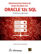 Administración Básica De Bases De Datos Con Oracle 12C Sql Prácticas Y Ejercicios