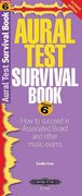 Aural Test Survival Book, Grade 6: How to Succeed in Associated Board and Other Music Exams