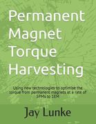 Permanent Magnet Torque Harvesting: Using new technologies to optimise the torque from permanent magnets at a rate of 5PMs to 1EM (en Inglés)