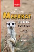 Meerkats: The Ultimate Meerkat Book for Kids:100+ Amazing Meerkat Facts, Photos, Quiz & More (en Inglés)