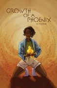 Growth of a Phoenix (en Inglés)