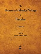 The Hermetic and Alchemical Writings of Paracelsus - Volume ii: 2 (en Inglés)