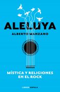 Aleluya. Mística y Religiones en el Rock
