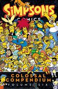 Simpsons Comics Colossal Compendium Volume 6 