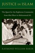 Justice in Islam: The Quest for the Righteous Community From abu Dharr to Muhammad ali (en Inglés)