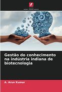 Gestão do Conhecimento na Indústria Indiana de Biotecnologia