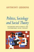 Politics, Sociology, and Social Theory: Encounters With Classical and Contemporary Social Thought (en Inglés)
