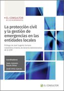 La Proteccion Civil y la Gestion de Emergencias en las Entidades Locales