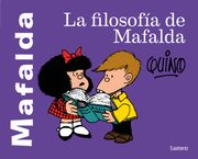 La Filosofía de Mafalda (in Spanish)