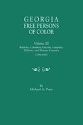 Georgia Free Persons of Color, Volume III: Baldwin, Columbia, Lincoln, Lumpkin, Taliaferro, and Thomas Counties, 1799-1865 (en Inglés)