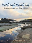 Wild and Wondrous: Nature'S Artistry on the Coast of Maine (en Inglés)