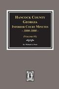 Hancock County, Georgia Inferior Court Minutes, 1800-1808. (en Inglés)
