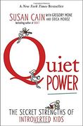 Quiet Power: The Secret Strengths of Introverted Kids (en Inglés)