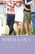 Sober & Out: Lesbian, Gay, Bisexual and Transgender AA Members Share Their Experience, Strength and Hope (en Inglés)