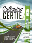 Galloping Gertie: The True Story of the Tacoma Narrows Bridge Collapse (en Inglés)